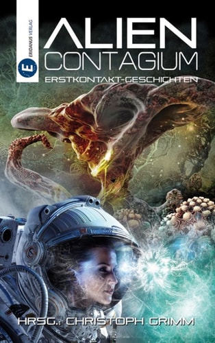 Alien Contagium Erstkontakt-Geschichten