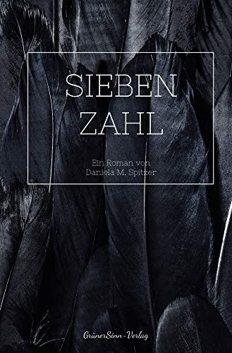 Siebenzahl ein Roman
