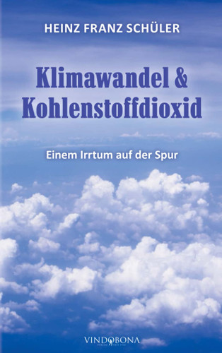 Klimawandel & Kohlenstoffdioxid Einem Irrtum auf der Spur