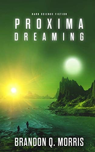 Proxima Dreaming: Hard Science Fiction