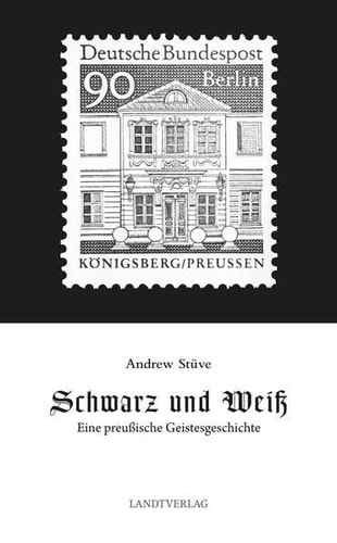 Schwarz und weiss eine preussische Geistesgeschichte