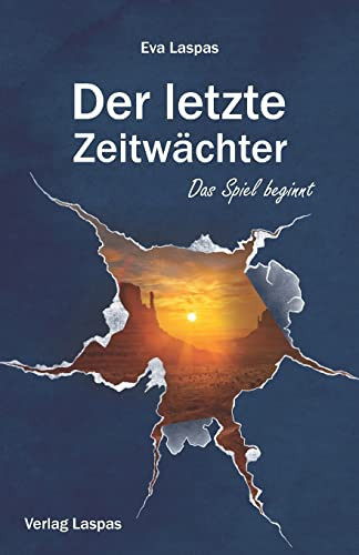 Der letzte Zeitwächter Das Spiel beginnt (1) - ein Romanratgeber rund um Kommunikation