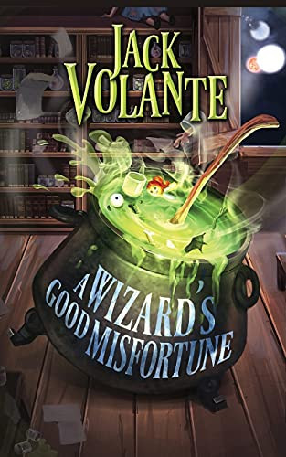 A Wizard's Good Misfortune