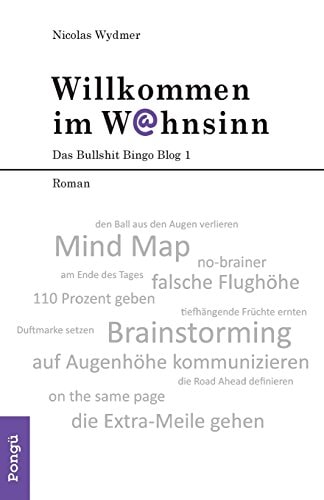 Willkommen im Wahnsinn Das Bullshit Bingo Blog 1