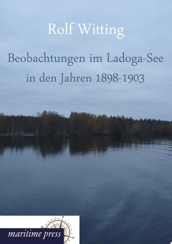 Beobachtungen Im Ladoga-See in Den Jahren 1898-1903