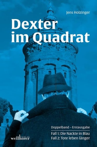 Dexter im Quadrat Doppelband - Band 1: Die Nackte in Blau; Band 2: Tote leben länger