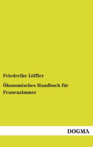 Ökonomisches Handbuch Für Frauenzimmer
