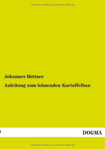 Anleitung Zum Lohnenden Kartoffelbau