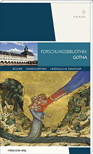 Forschungsbibliothek Gotha Bücher, Handschriften, herzogliche Gemächer