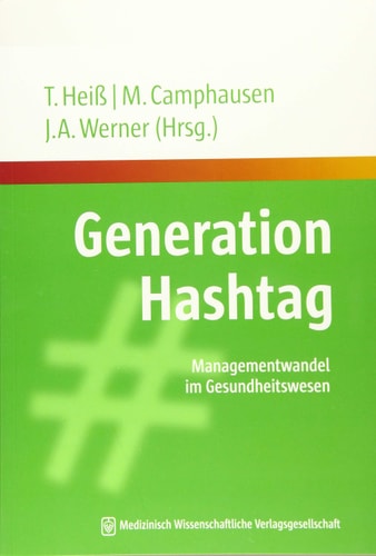 Generation Hashtag Managementwandel im Gesundheitswesen