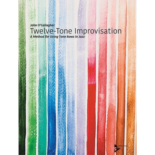 Twelve-tone Improvisation A Method for Using Tone Rows in Jazz