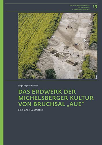 Das Erdwerk der Michelsberger Kultur von Bruchsal "Aue" eine lange Geschichte