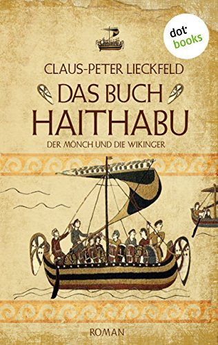 Der Mönch und die Wikinger - Band 1: Das Buch Haithabu (German Edition)