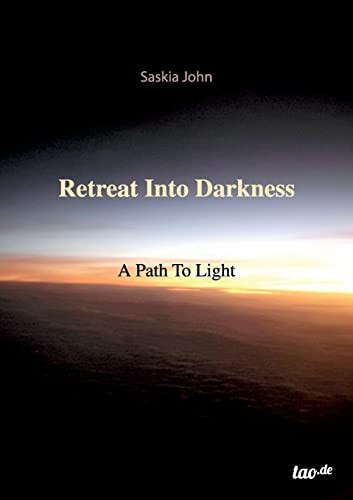 Retreat Into Darkness A Path To Light
