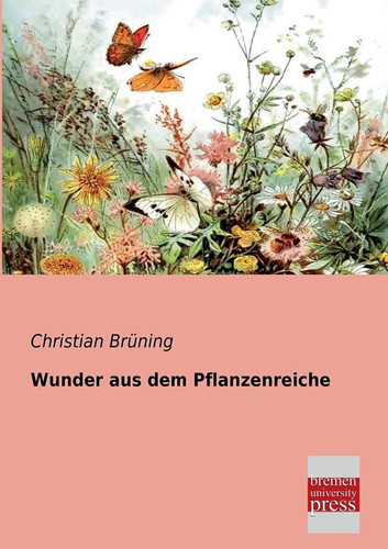 Wunder Aus Dem Pflanzenreiche