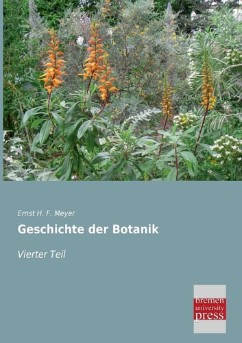 Geschichte der Botanik Vierter Teil