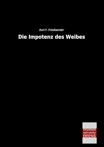 Die Impotenz des Weibes