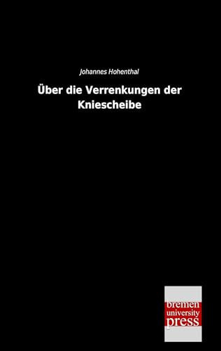 Ueber die Verrenkungen der Kniescheibe (German Edition)