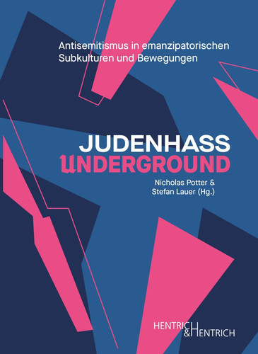 Judenhass Underground Antisemitismus in emanzipatorischen Subkulturen und Bewegungen