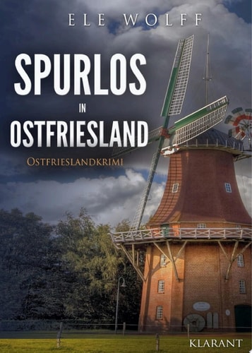 Spurlos in Ostfriesland. Ostfrieslandkrimi