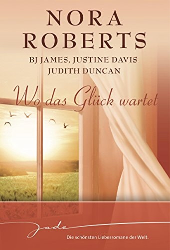 Wo das Glück wartet Zwischen Sehnsucht und Verlangen/Heißes Wiedersehen/Der Mann in Schwarz/Endlich wieder im Paradies