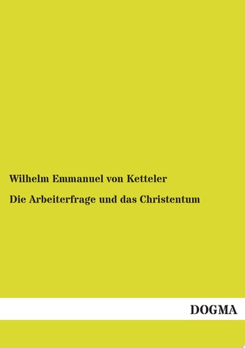 Die Arbeiterfrage und Das Christentum