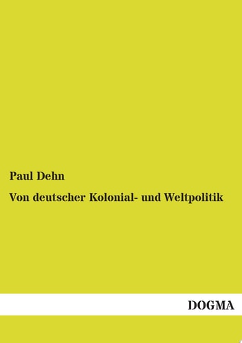 Von Deutscher Kolonial- und Weltpolitik