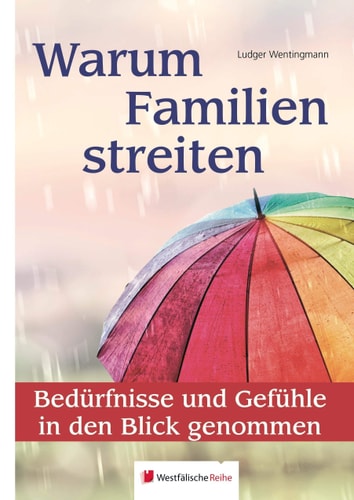 Warum Familien streiten Bedürfnisse und Gefühle in den Blick genommen