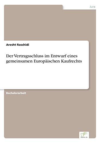 Der Vertragsschluss im Entwurf eines gemeinsamen Europäischen Kaufrechts