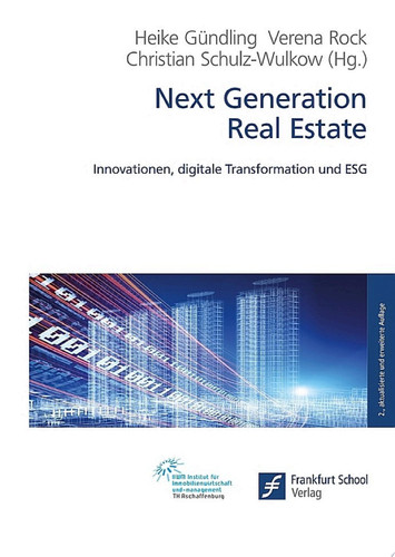 Next Generation Real Estate Innovationen, digitale Transformation und ESG