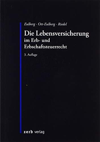 Die Lebensversicherung im Erb- und Erbschaftsteuerrecht