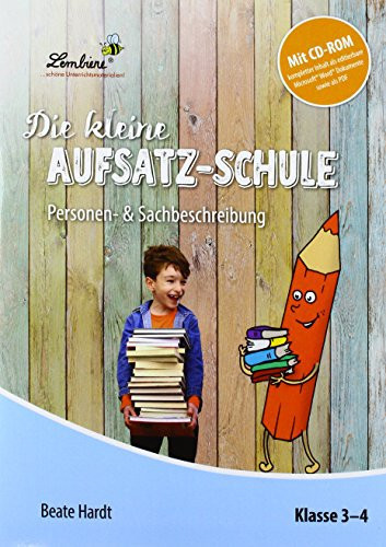 Die kleine Aufsatz-Schule: Personen- & Sachbeschreibung (3. und 4. Klasse)