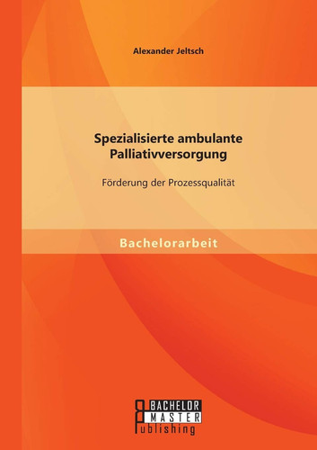 Spezialisierte ambulante Palliativversorgung: Förderung der Prozessqualität