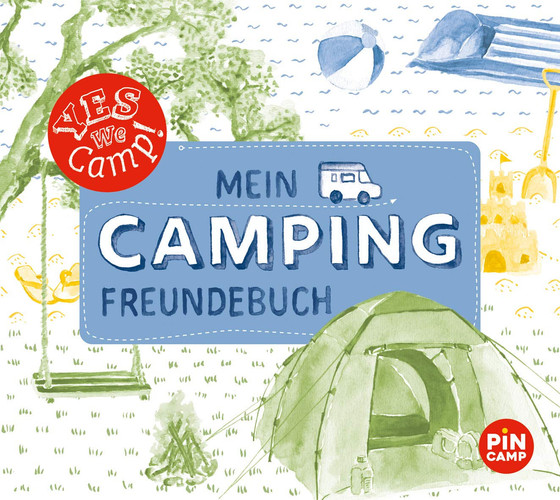 Yes we camp! Mein Camping-Freundebuch Für neue Freunde und die tollsten Erinnerungen