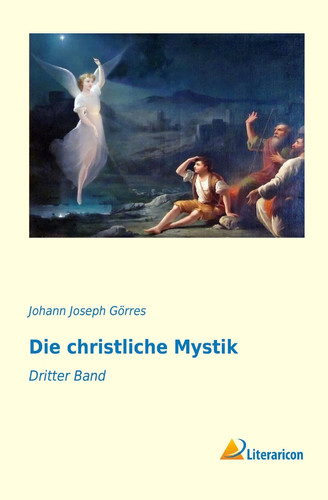 Die Christliche Mystik Dritter Band