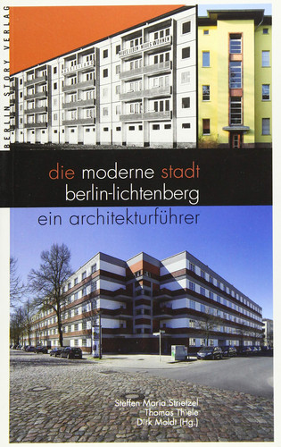 Die moderne Stadt Berlin-Lichtenberg ein Architekturführer