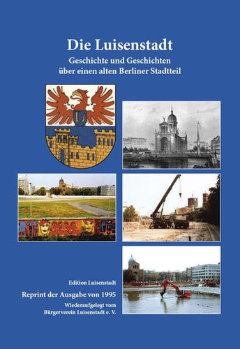 Die Luisenstadt Geschichte und Geschichten über einen alten Berliner Stadtteil