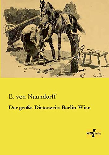 Der Grosse Distanzritt Berlin-Wien