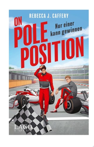 On Pole Position. Nur einer kann gewinnen Spicy M/M-Formel-1-Romance, die Herzen höherschlagen lässt | Grumpy vs. Sunshine | Forced Proximity | Rivals to Lovers