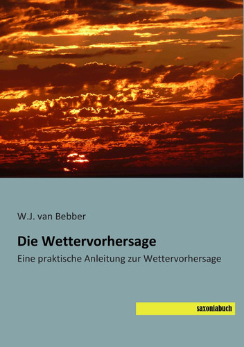 Die Wettervorhersage Eine praktische Anleitung zur Wettervorhersage
