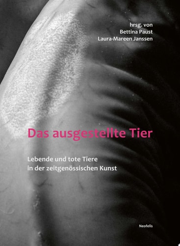 Das ausgestellte Tier Lebende und tote Tiere in der zeitgenössischen Kunst