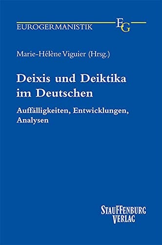 Deixis und Deiktika im Deutschen Auffälligkeiten, Entwicklungen, Analysen