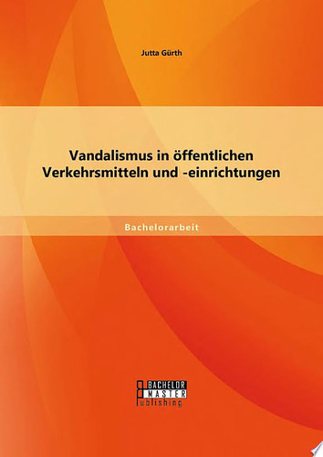 Vandalismus in öffentlichen Verkehrsmitteln und -einrichtungen