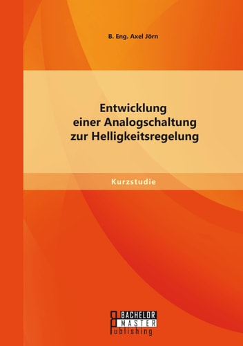 Entwicklung einer Analogschaltung zur Helligkeitsregelung