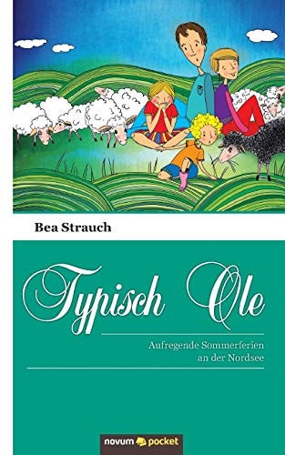 Typisch Ole aufregende Sommerferien an der Nordsee