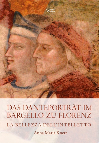 Das Danteporträt im Bargello zu Florenz La belleza dell' Intelleto