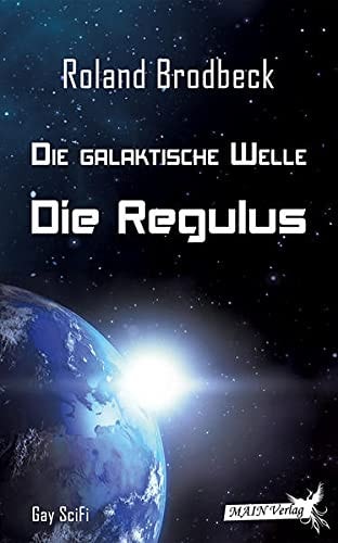 Die galaktische Welle - die Regulus Science-Fiction-Roman