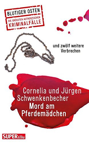 Mord am Pferdemädchen und zwölf weitere Verbrechen