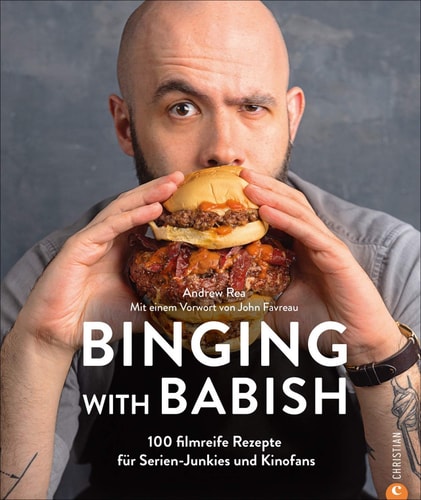 Binging with Babish 100 filmreife Rezepte für Serien-Junkies und Kinofans