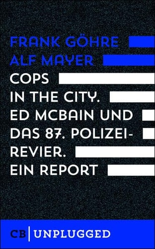 Cops in the City Ed McBain und das 87. Polizeirevier : ein Report